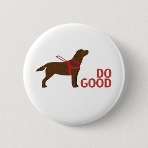 Do Good - Service Dog - Chocolate Lab 6 Cm Round Badge