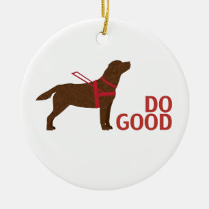 Do Good - Service Dog - Chocolate Lab Ceramic Ornament