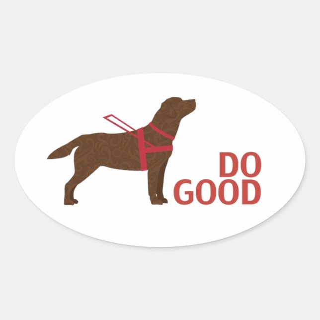 Do Good - Service Dog - Chocolate Lab Oval Sticker (Front)