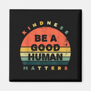 Do Good Today Kindness Matters Magnet