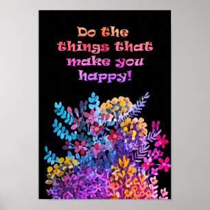 Do happy things wild flowers poster