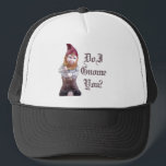 Do I Gnome you Trucker Hat<br><div class="desc">Holiday Humour T-shirts and Apparel Funny Holiday Gear: T-shirts,  Hoodies,  Stickers,  Buttons,  and gifts.</div>