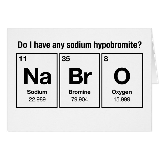 Do I have any Sodium Hypobromite? NaBrO! (Front Horizontal)