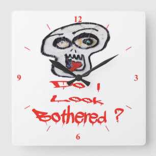 Do I look Bothered? Square Wall Clock