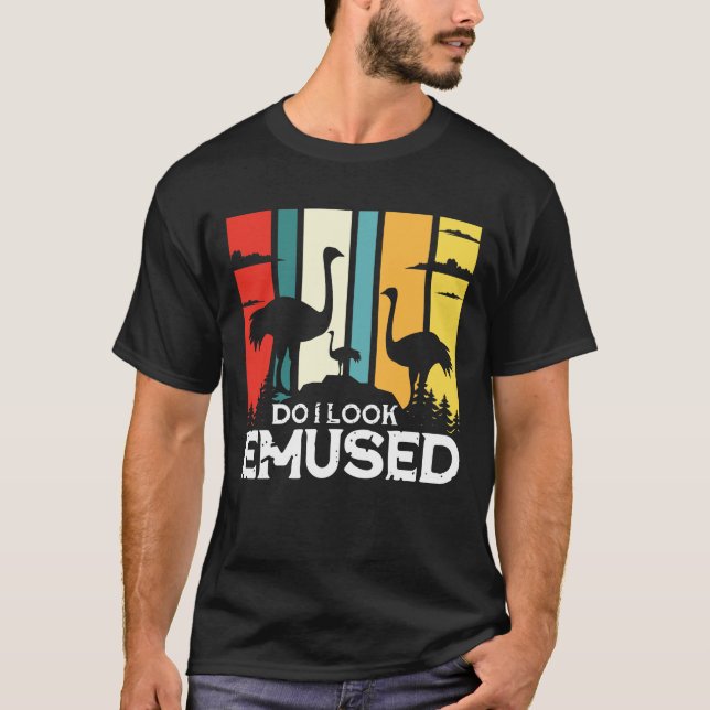 Do I Look Emused - Funny Emu Bird T-Shirt (Front)