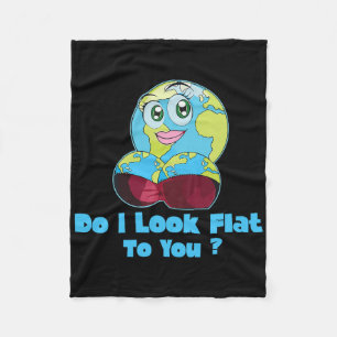 Do I Look Flat To You Earth Day Mother Day 2 Fleece Blanket