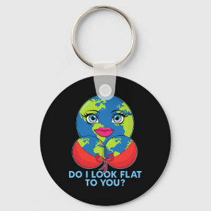 Do I Look Flat To You Funny Earth Day Mother Day  Key Ring