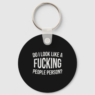 Do I Look Like A Foring People Person Funny Humor  Key Ring