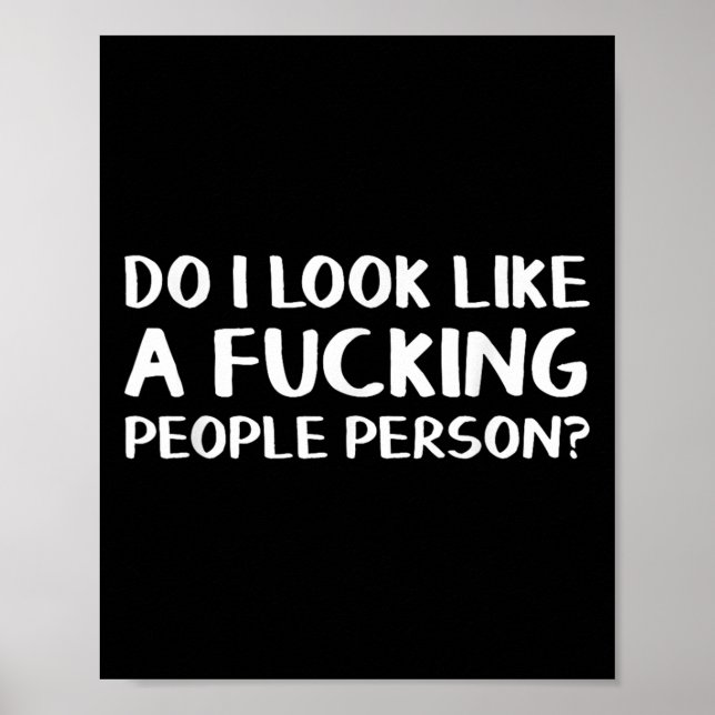 Do I Look Like A Foring People Person  Poster (Front)