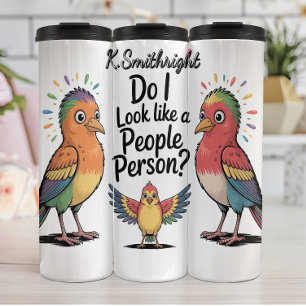 Do I Look Like a People Person? Thermal Tumbler