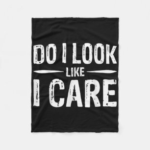 Do I Look Like I Care Fleece Blanket
