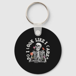Do I Look Like I Care - Funny Skeleton Humor Key Ring