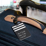 Do I Look Like I Fly Coach? Funny Luggage Tag<br><div class="desc">Flaunt your frequent flyer status with this cute and funny luggage tags. Design features the quote "Do I look like I fly coach?" in white lettering on a striped background. Personalise the back with your contact details.</div>