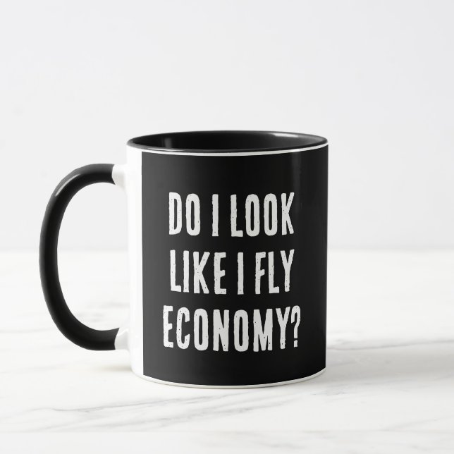 Do I Look Like I Fly Economy Funny Travel Quote Mug (Left)