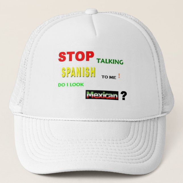 Do I Look Mexican? Hat (Front)