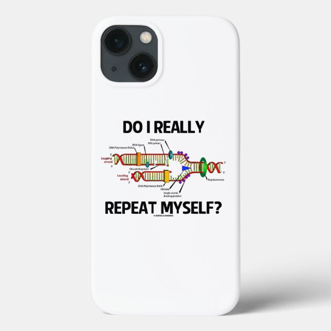Do I Really Repeat Myself? DNA Replication Humour Case-Mate iPhone Case (Back)