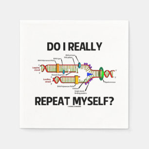 Do I Really Repeat Myself? DNA Replication Humour Napkin