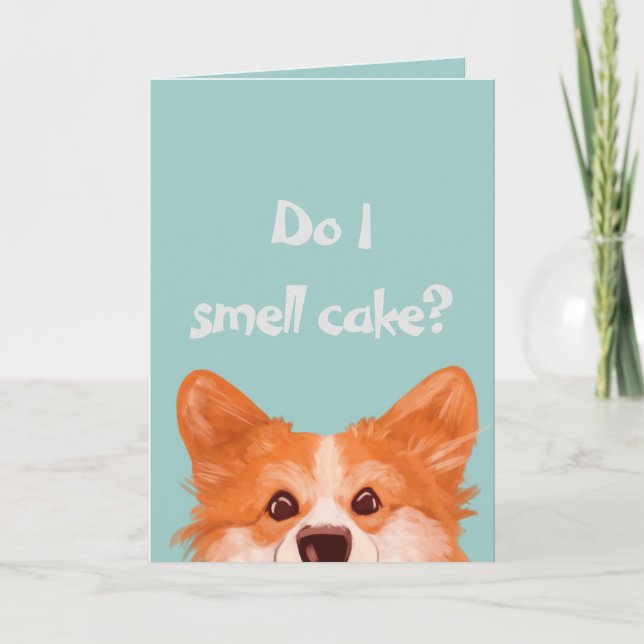 Do I Smell Cake Cute Corgi Birthday  Card (Front)