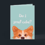 Do I Smell Cake Cute Corgi Birthday  Card<br><div class="desc">Cute and funny Corgi birthday card . Perfect for animal lovers!</div>