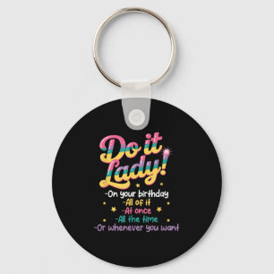 Do I T Lady On Your Birthday Whenever You Want Hum Key Ring