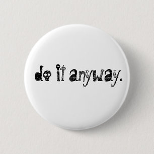 do it anyway. 6 cm round badge
