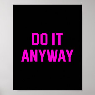 Do It Anyway Dedication Over Motivation Gym Gear  Poster