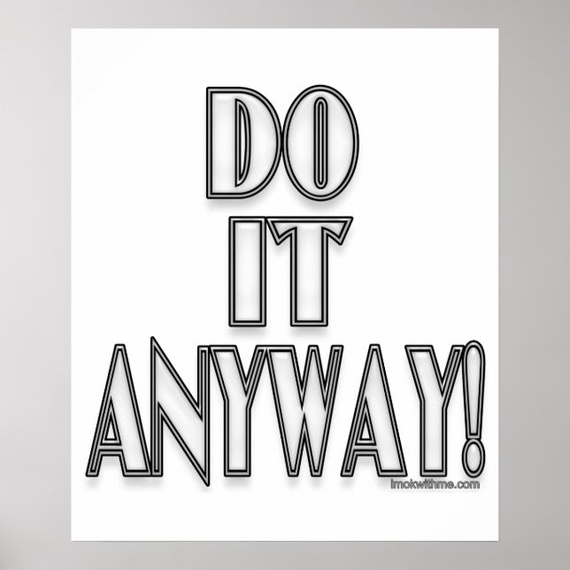 Do It Anyway! Poster (Front)