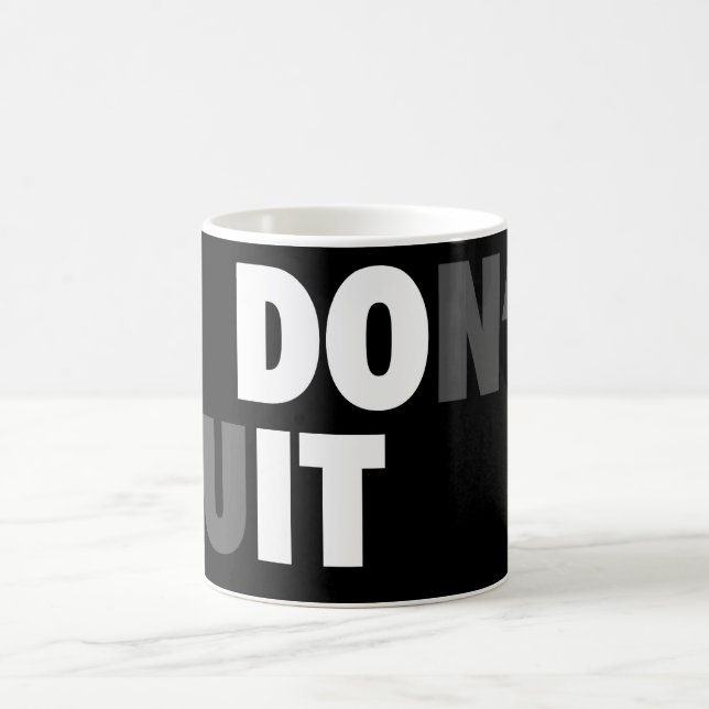 DO IT (DON'T QUIT) - Motivational Coffee Mug (Center)