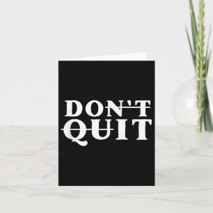 Do It Dont Quit Motivational - Uni-youth Black Cot Card
