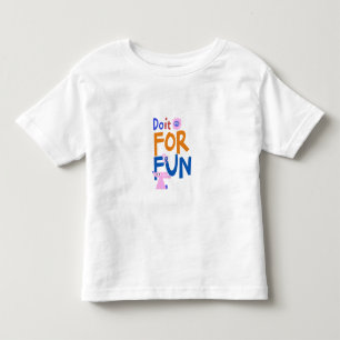 Do It For Fun: Joyful Play Graphic Toddler T-Shirt