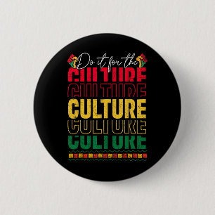 Do It For The Culture Black History Juneteenth Men 6 Cm Round Badge