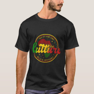Do It For The Culture Black History Month African T-Shirt