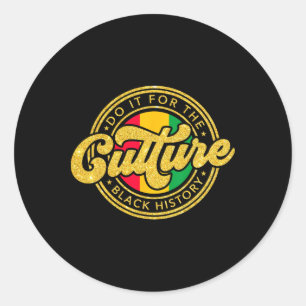 Do It For The Culture Black History Month Juneteen Classic Round Sticker