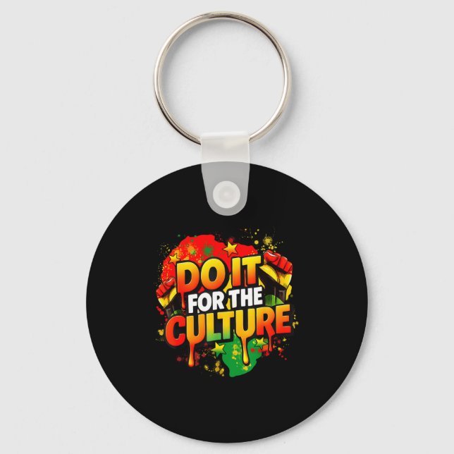 Do It For The Culture Black History Month Men Wome Key Ring (Front)