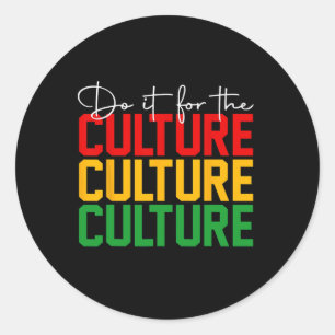 Do It For The Culture Juneteenth Classic Round Sticker