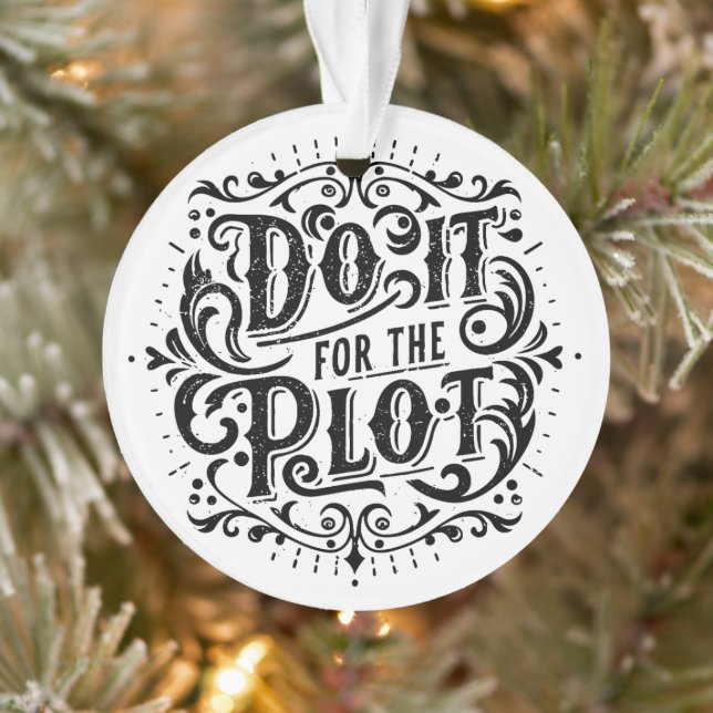 Do it for the plot bookish gothic ornament (Tree)