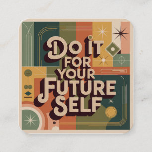 Do It For Your Future Self Enclosure Card