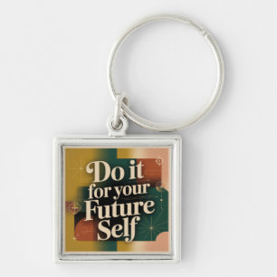 Do It For Your Future Self Key Ring