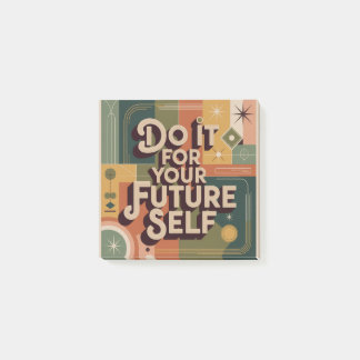 Do It For Your Future Self Post-it Notes