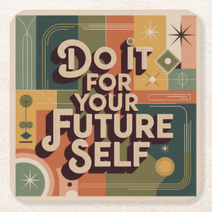 Do It For Your Future Self Square Paper Coaster