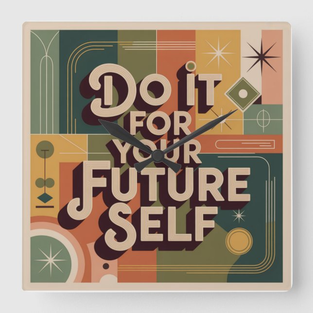 Do It For Your Future Self Square Wall Clock (Front)