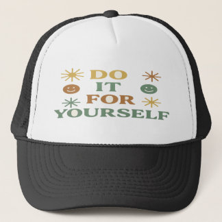 Do It For Yourself  Trucker Hat