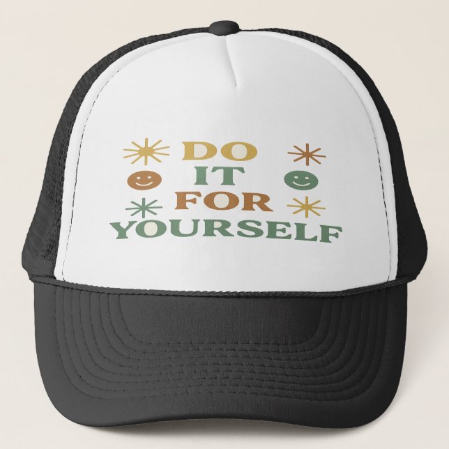 Do It For Yourself  Trucker Hat (Front)