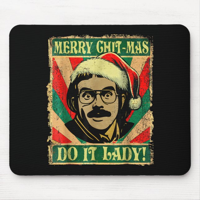 Do It Funny Chit-mas Christmas Santa Hat  Mouse Pad (Front)