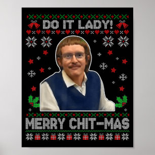Do It Funny Chit-mas Santa Ugly Christmas Sweater  Poster