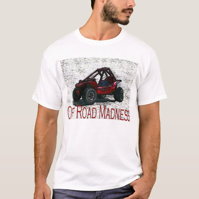 Do It In The Dirt With Off Road Madness T-Shirt (Front)