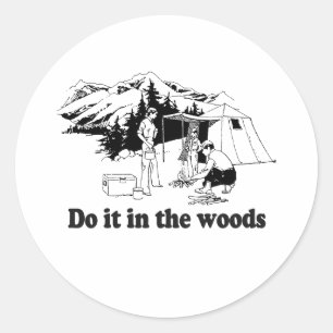 DO IT IN THE WOODS CLASSIC ROUND STICKER