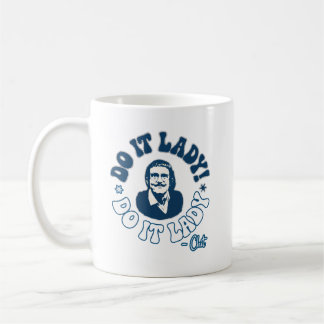 Do it lady, chit fan coffee mug