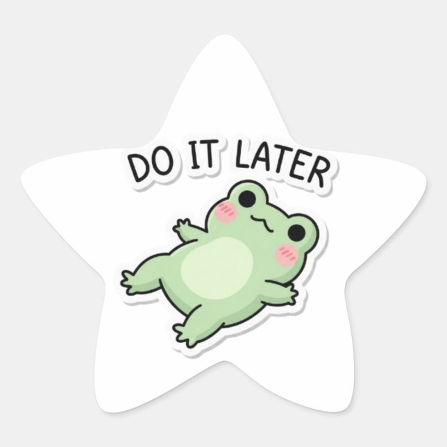 Do It Later Frog Sticker Cute Lazy Frog Procrastin (Front)