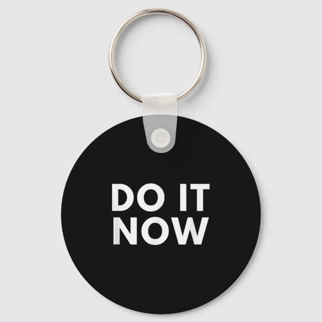 Do It Now  Key Ring (Front)